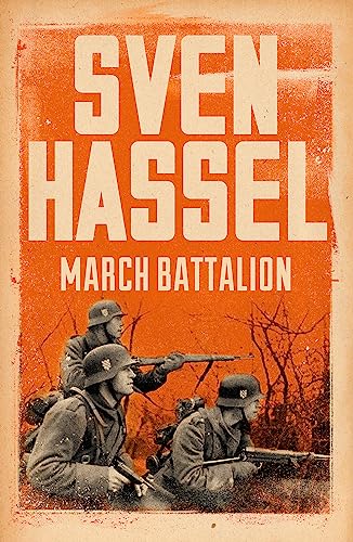 March Battalion (Sven Hassel War Classics) von Weidenfeld & Nicolson